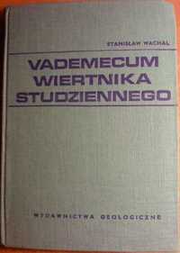 Vademecum Wiertnika Studziennego Stanisław Wachal Poradnik Podręcznik