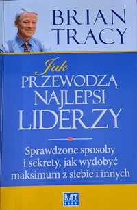 Jak przewodzą najlepsi liderzy.