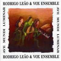 Rodrigo Leão & Vox Ensemble, Ave Mundi Luminari (CD)