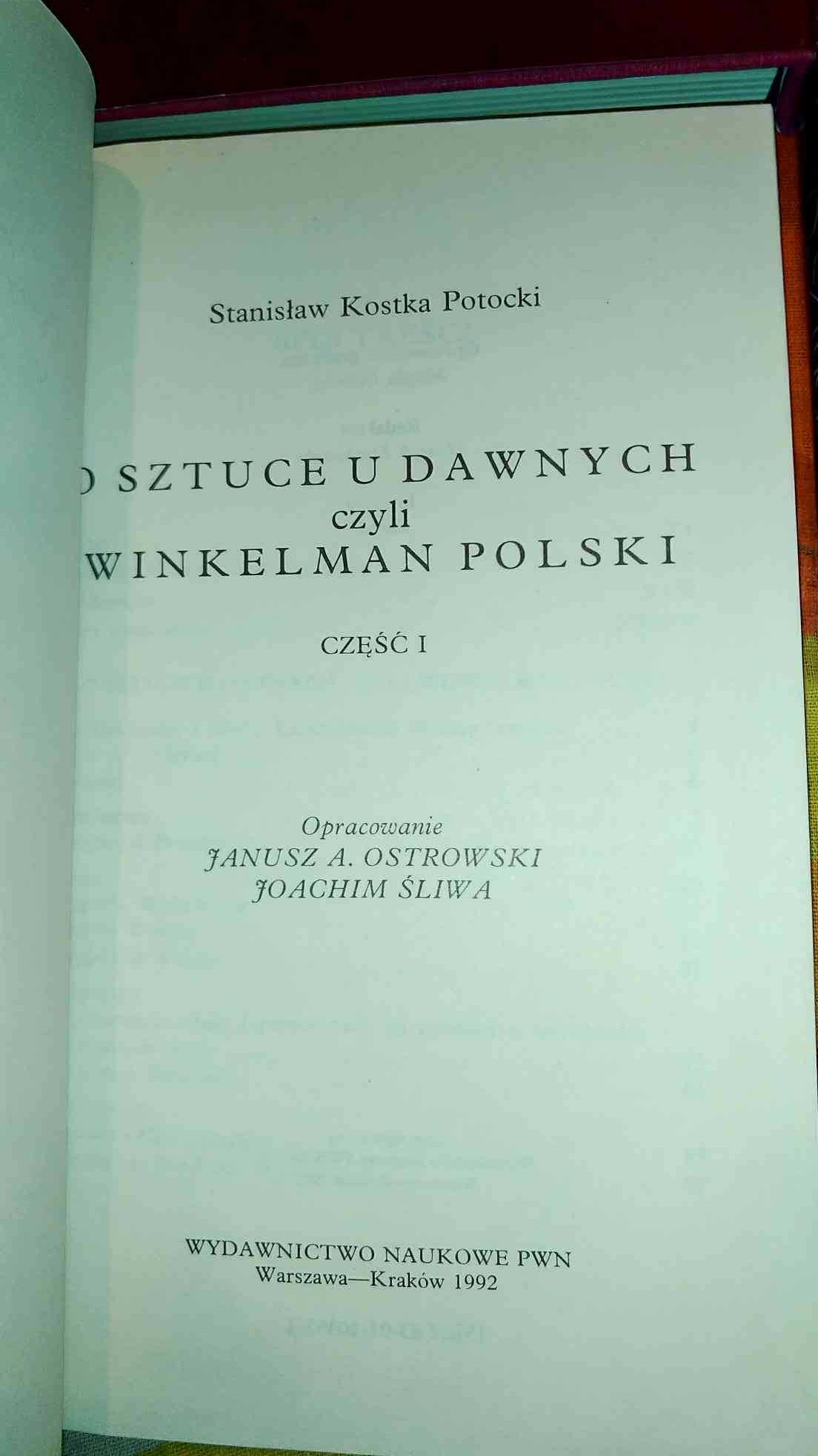 Stanisław Kostka Potocki
O Sztuce
U Dawnych
Czyli
Winkelman Polski