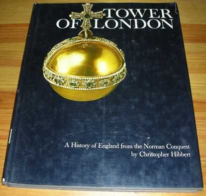 Tower of London A History of England Hibbert 1971