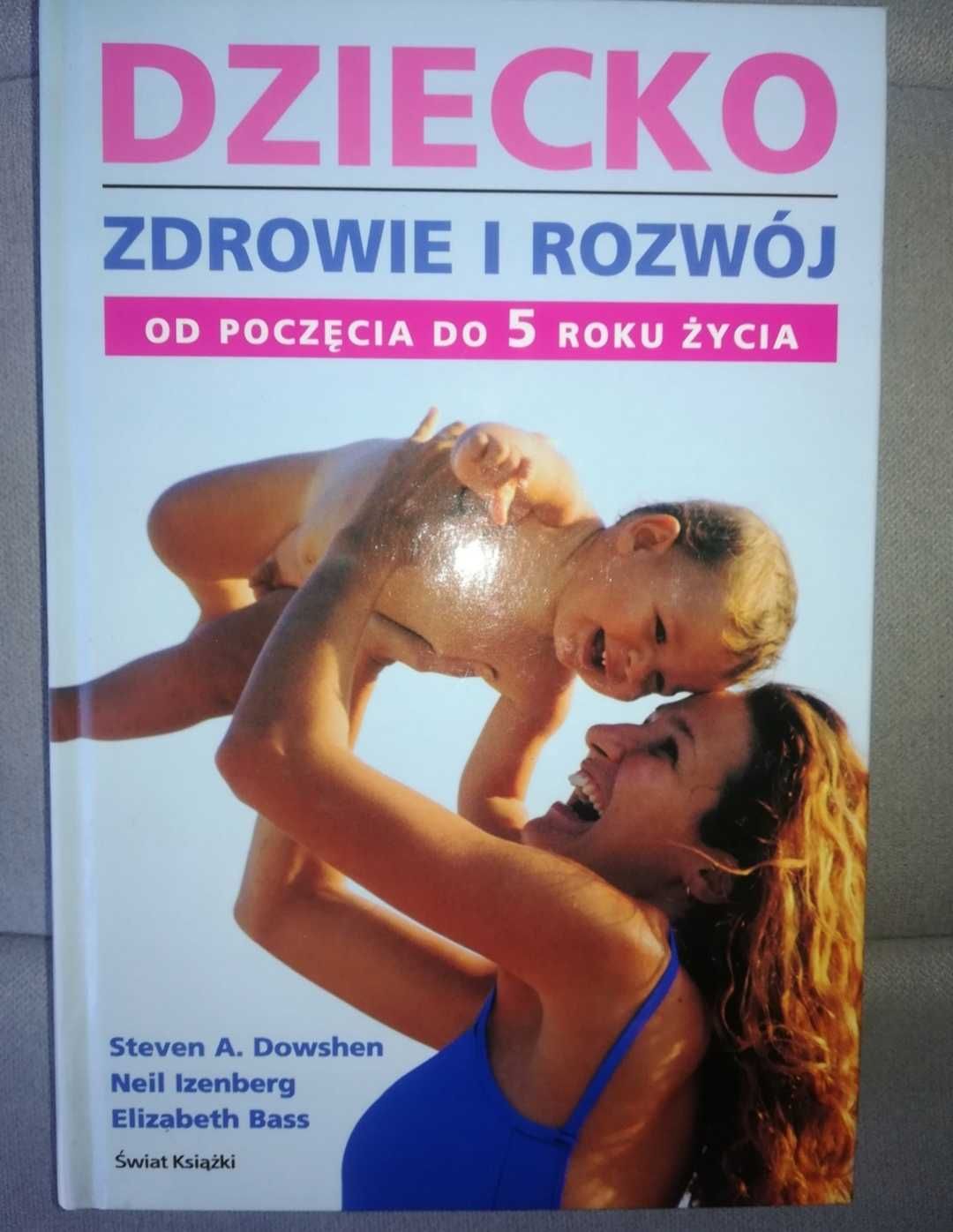 Dziecko zdrowie i rozwój poradnik