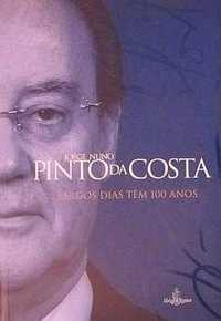 Largos Dias Têm 100 Anos - Autobiografia de Pinto da Costa