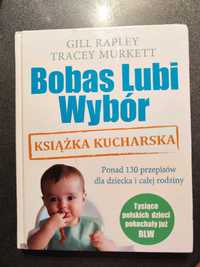 Bobas lubi wybór. Książka kucharska, Gill Rapley, Tracey Murkett