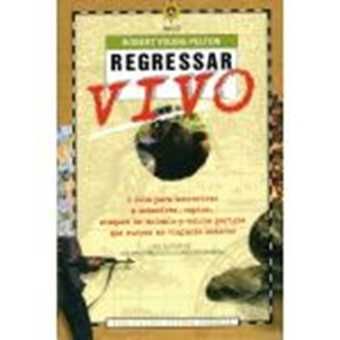 Regressar Vivo, Robert Young Pelton