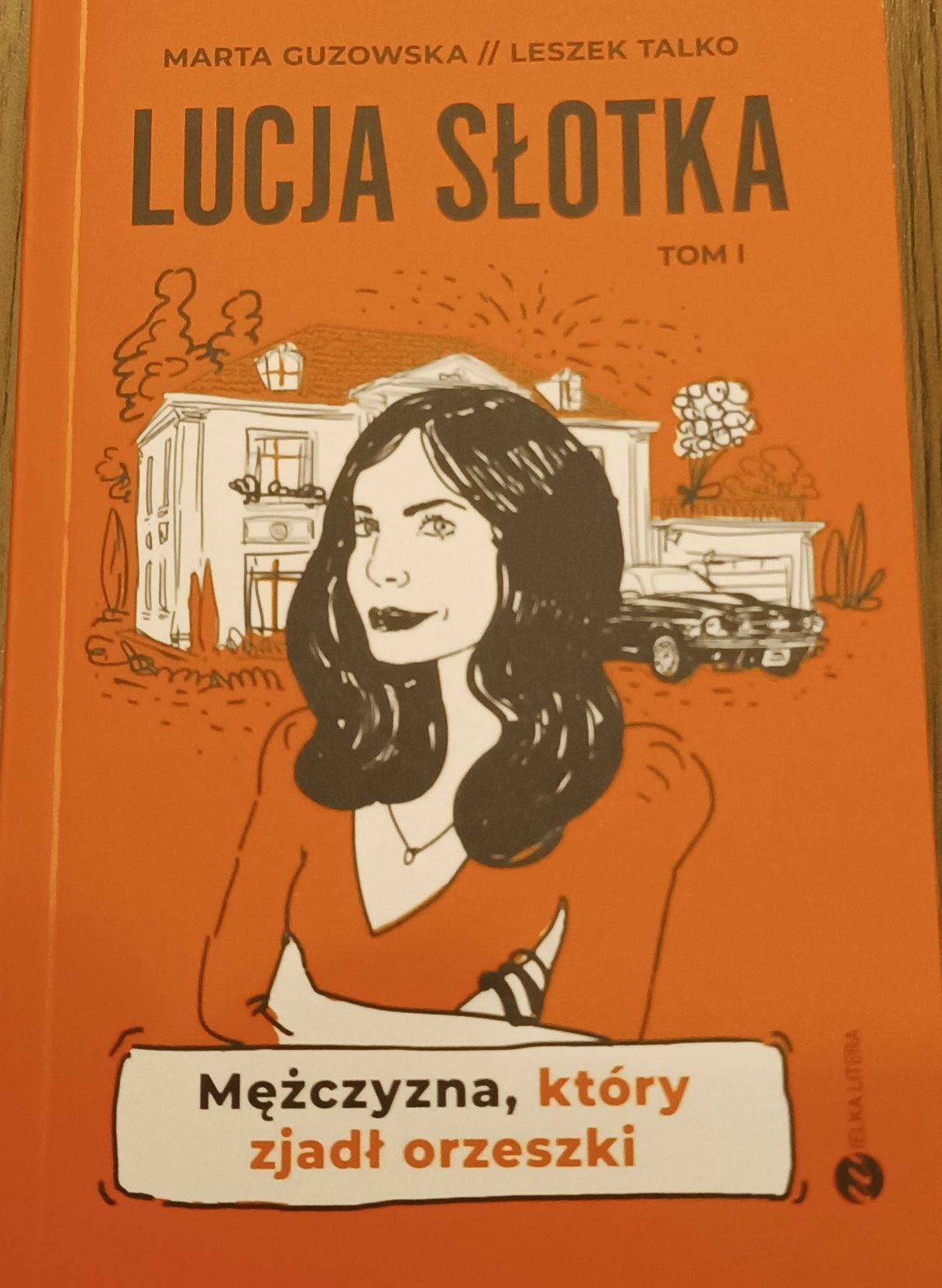 Lucja Słotka - Tom 1 / autograf Agnieszka Dygant