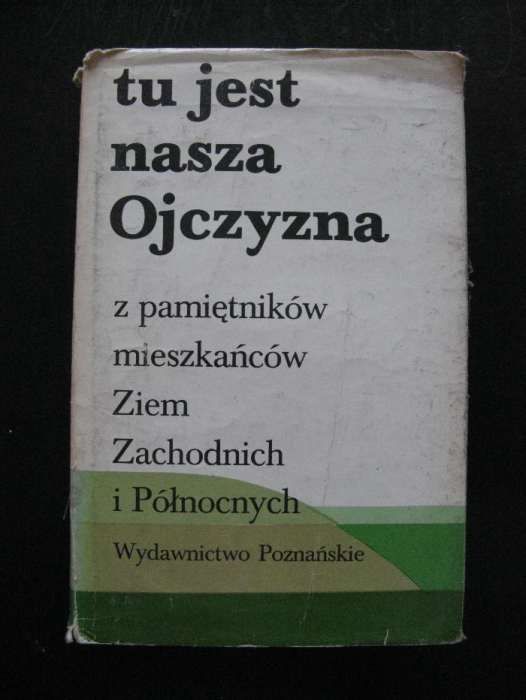 Tu jest nasza ojczyzna Bronisław Gołębiowski