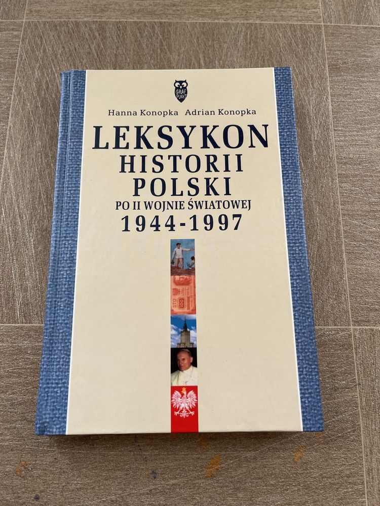 Leksykon historii Polski po II wojnie światowej 1944 - 1997