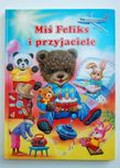 Miś Feliks i przyjaciele. Ute Haderlein, książka dla dzieci