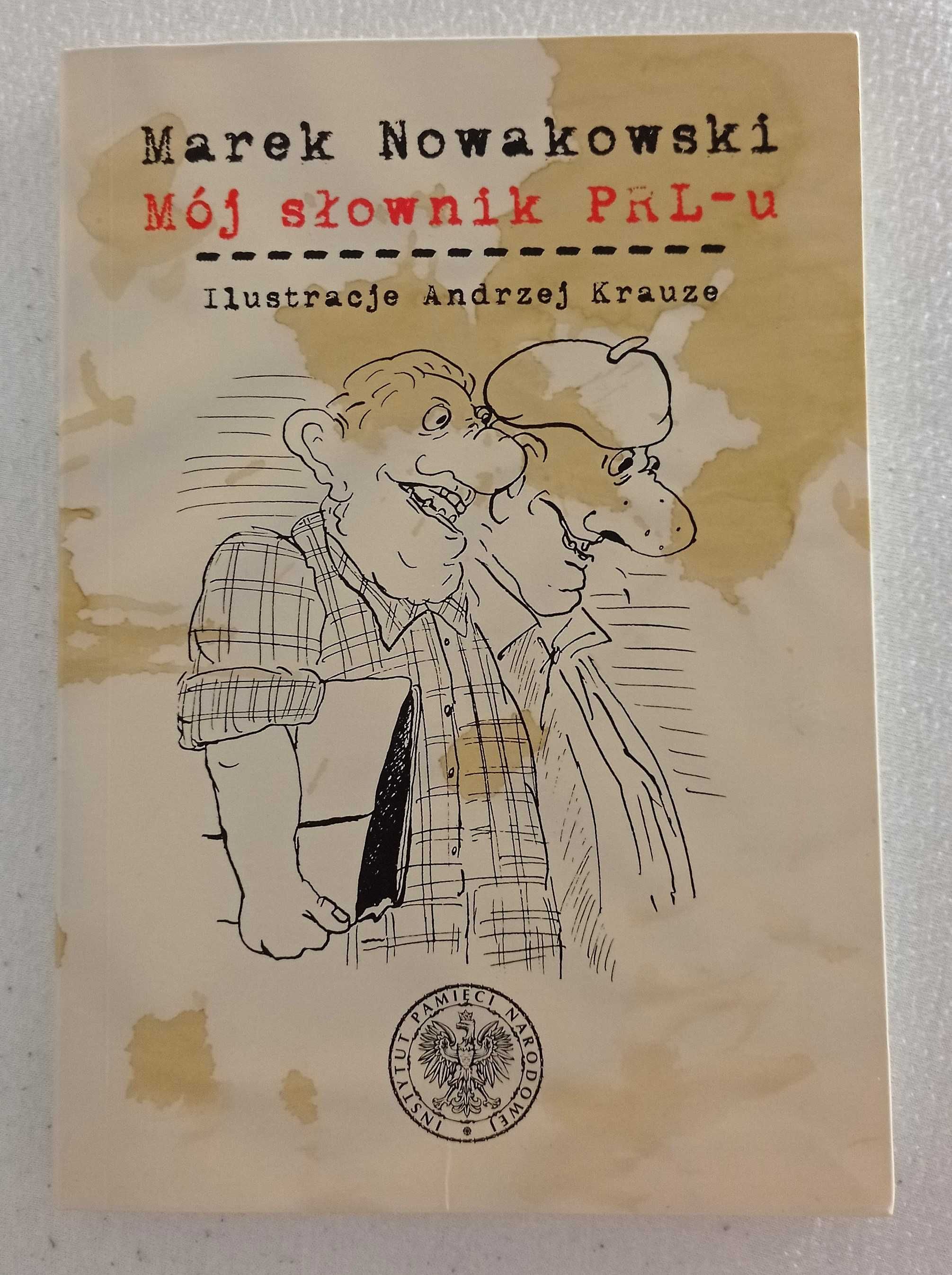 "Mój słownik PRL-u" - Marek Nowakowski