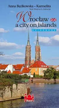 Wrocław a city on islands. Guidebook. Alkazar