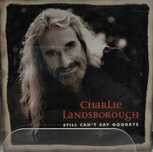 cd - charlie landsborough - still can't say...