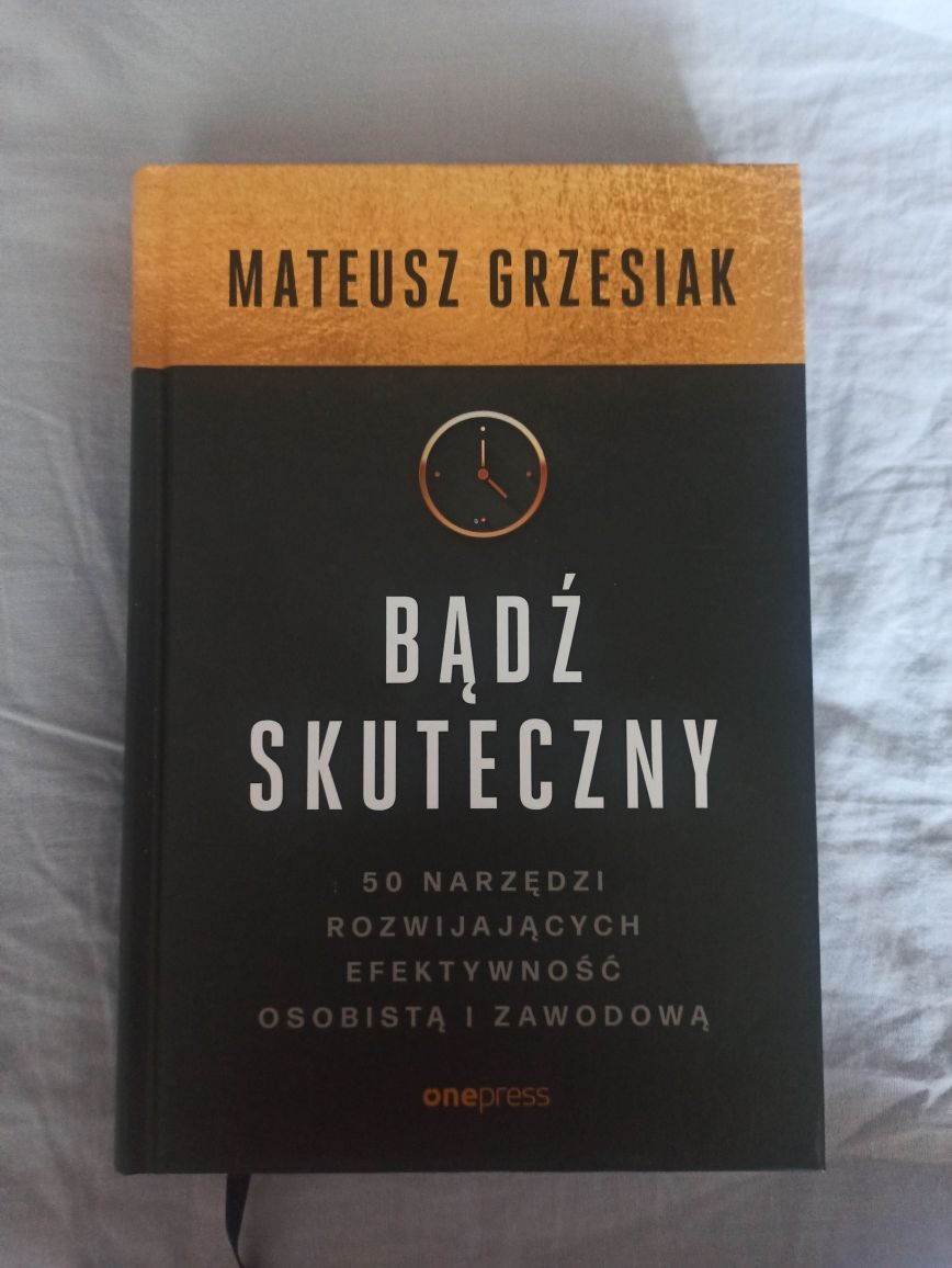 Bądź skuteczny Mateusz Grzesiak poradnik