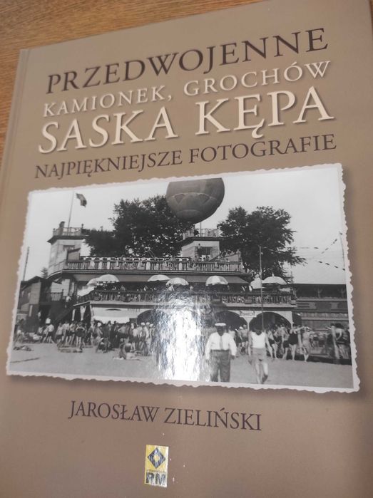 Przedwojenne Kamionek, Grochów, Saska Kępa, album, varsawiana