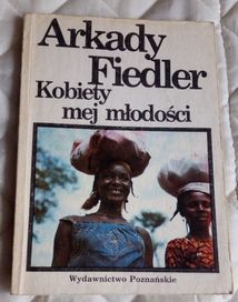 Kobiety mej młodości - Arkady Fiedler