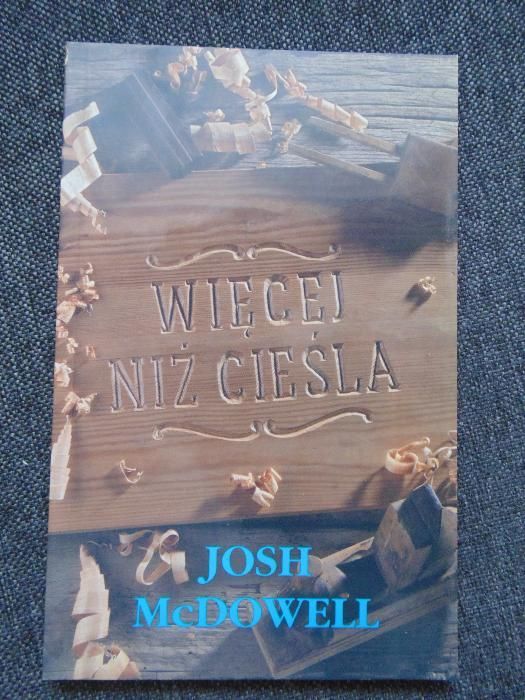 Josh McDowell Więcej niż cieśla