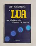 A Lua Sua Influência Sobre o Homem e a Natureza de Ilya Virgatchik