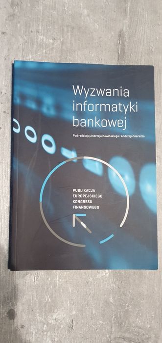 Wyzwania informatyki bankowej - Kawiński, Sieradz