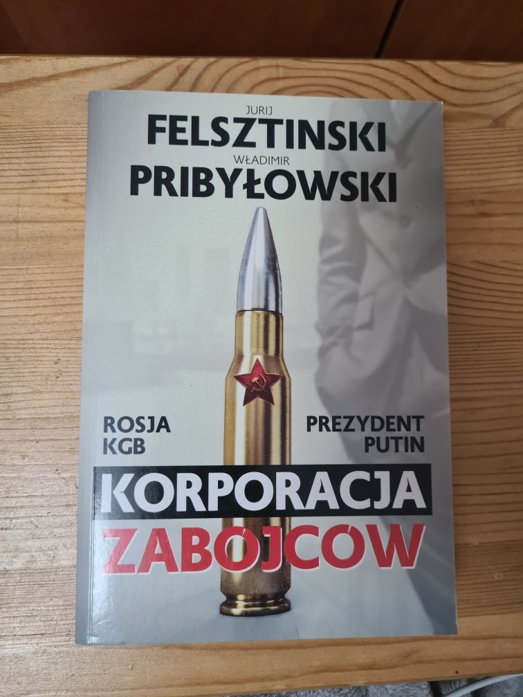 Korporacja zabójców - Jurij Felsztinski, Władimir Pribyłowski ~