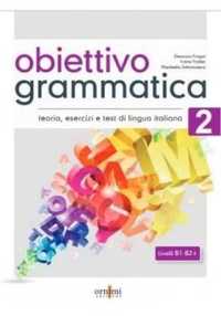 Obiettivo Grammatica 2 B1 - B2 - Eleonora Fragai