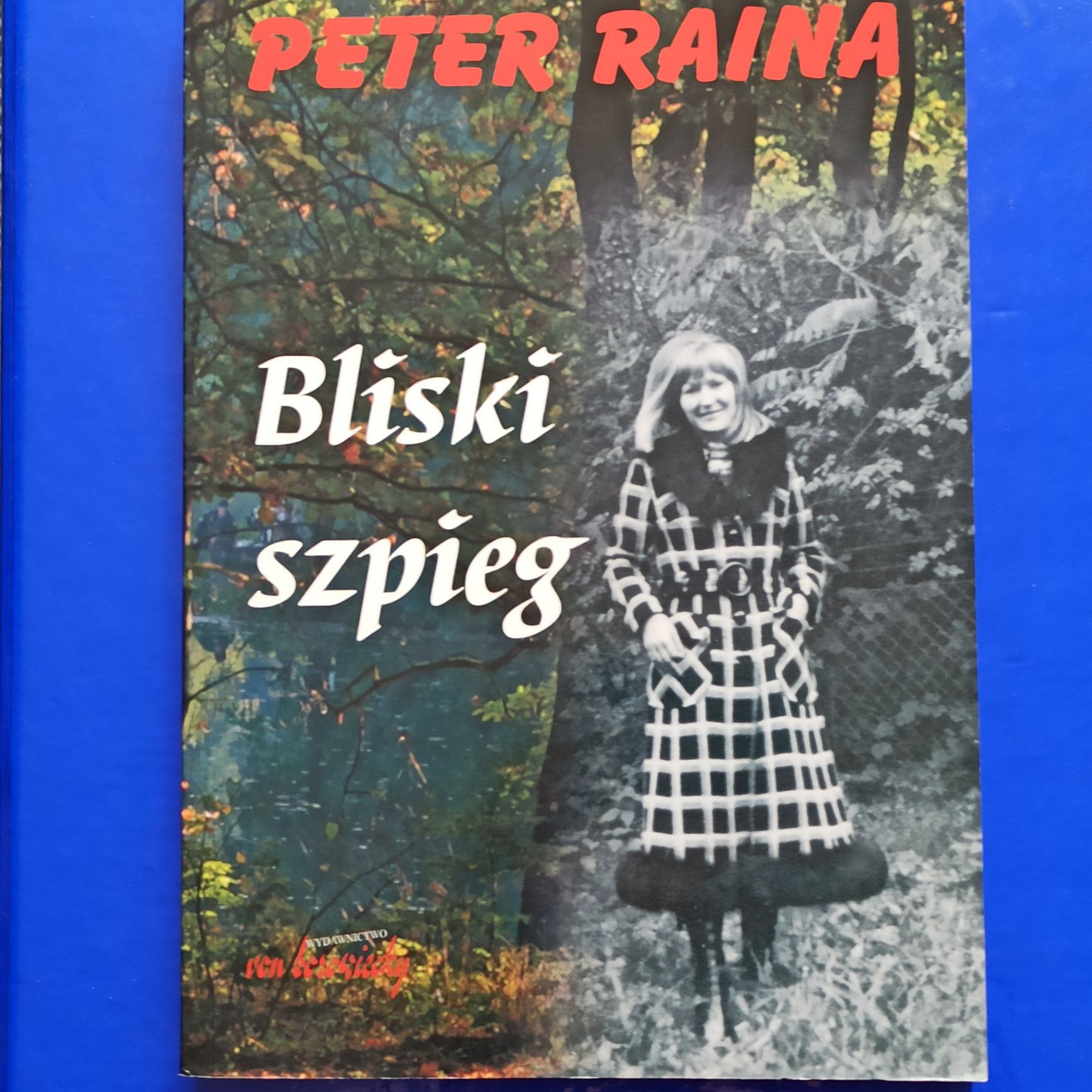Bliski Szpieg - Peter Raina.