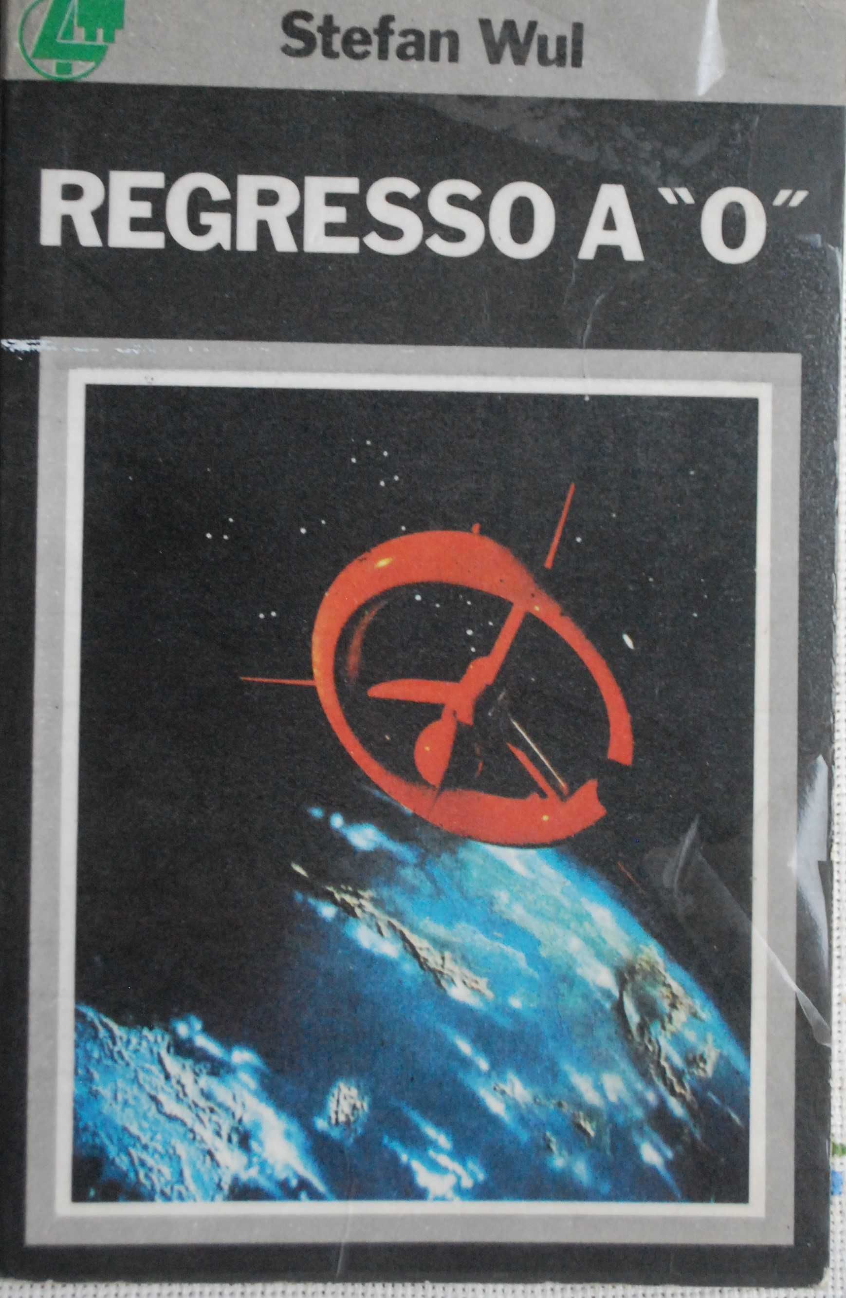 Regresso A "O" de Stefan Wul - 1º Edição 1977