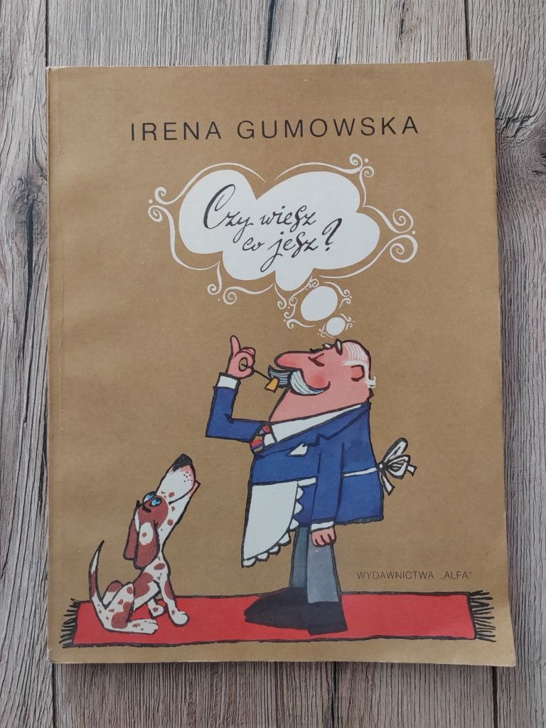 Irena Gumowska - Czy wiesz co jesz?
