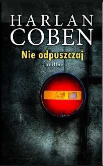 Nie odpuszczaj Harlan Coben