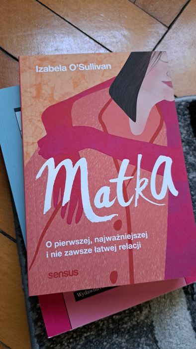 Matka o pierwszej, najważniejszej i nie zawsze łatwej relacji