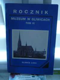Rocznik Muzeum w Gliwicach tom IX , 1994