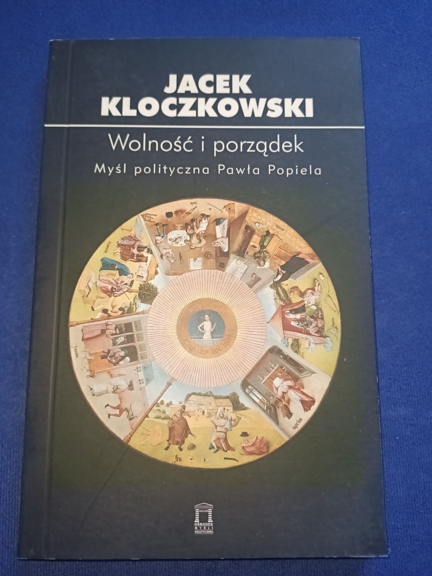 Kloczkowski Wolność i porządek Myśl polityczna Pawła Popiela