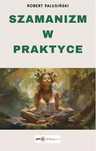 Szamanizm w praktyce. Jungpress