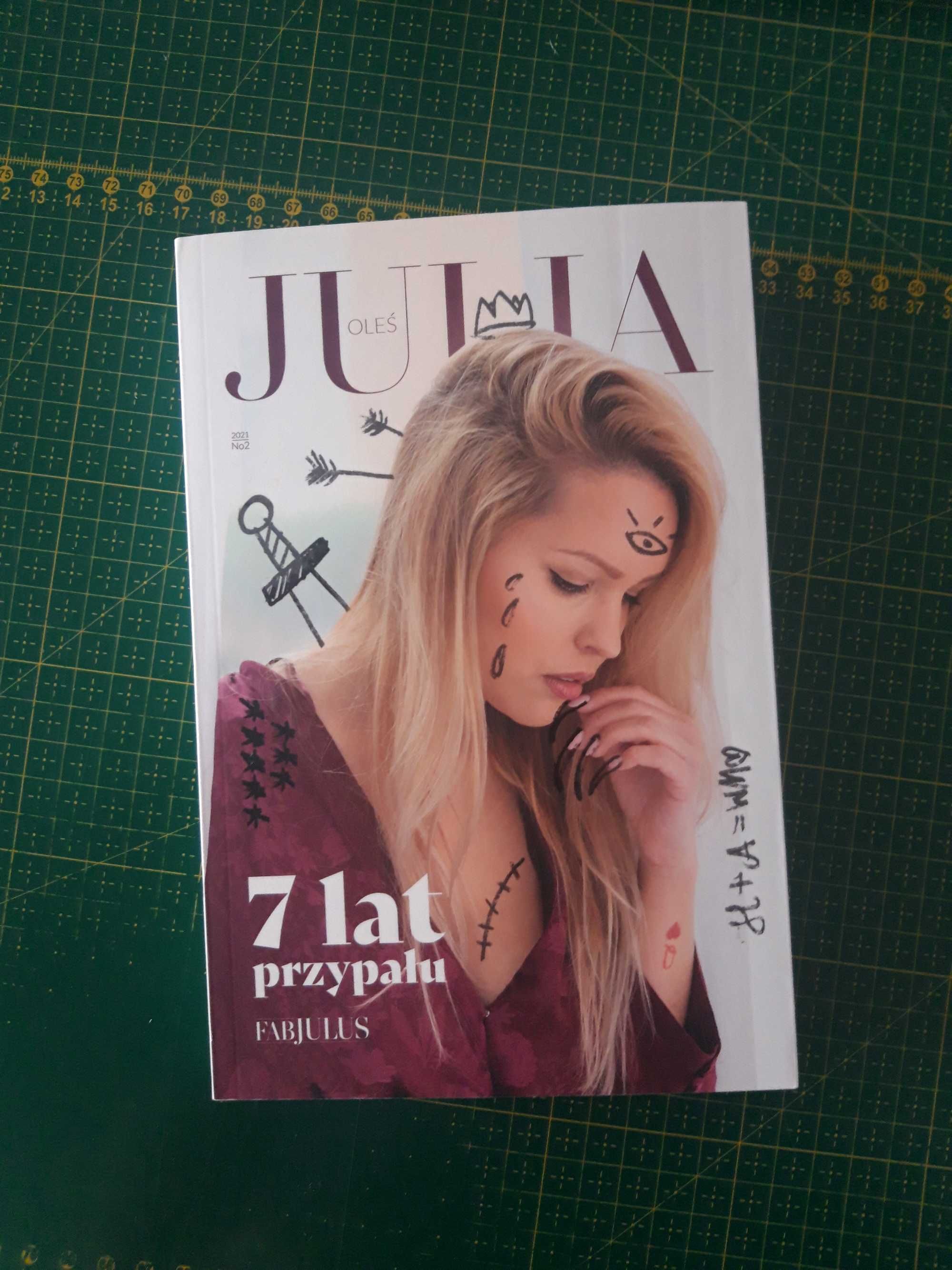 7 lat przypału. Julia Fabjulus Oleś