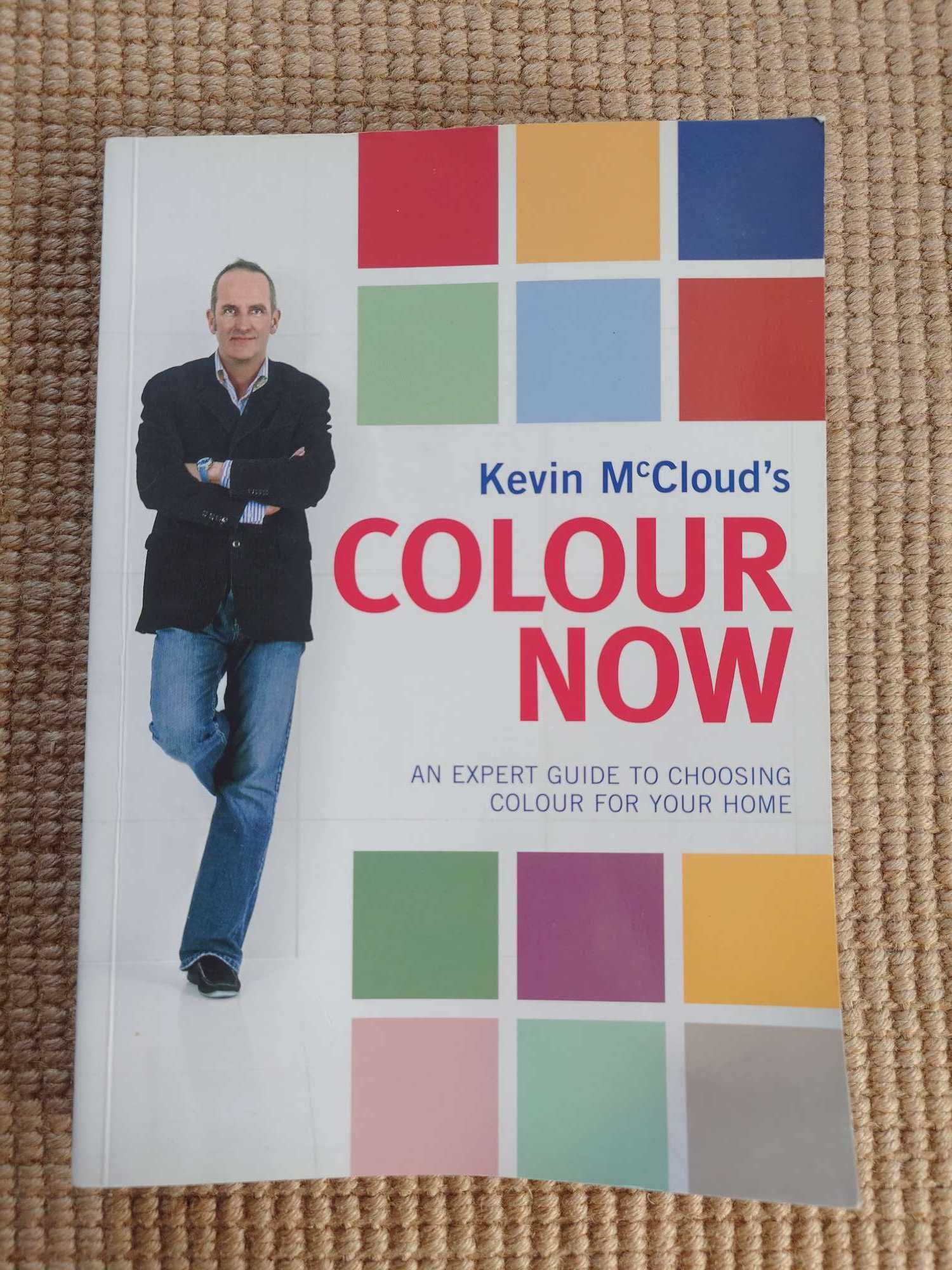„Color Now” Kevina McClouda: Przewodnik wyboru koloru do domu.