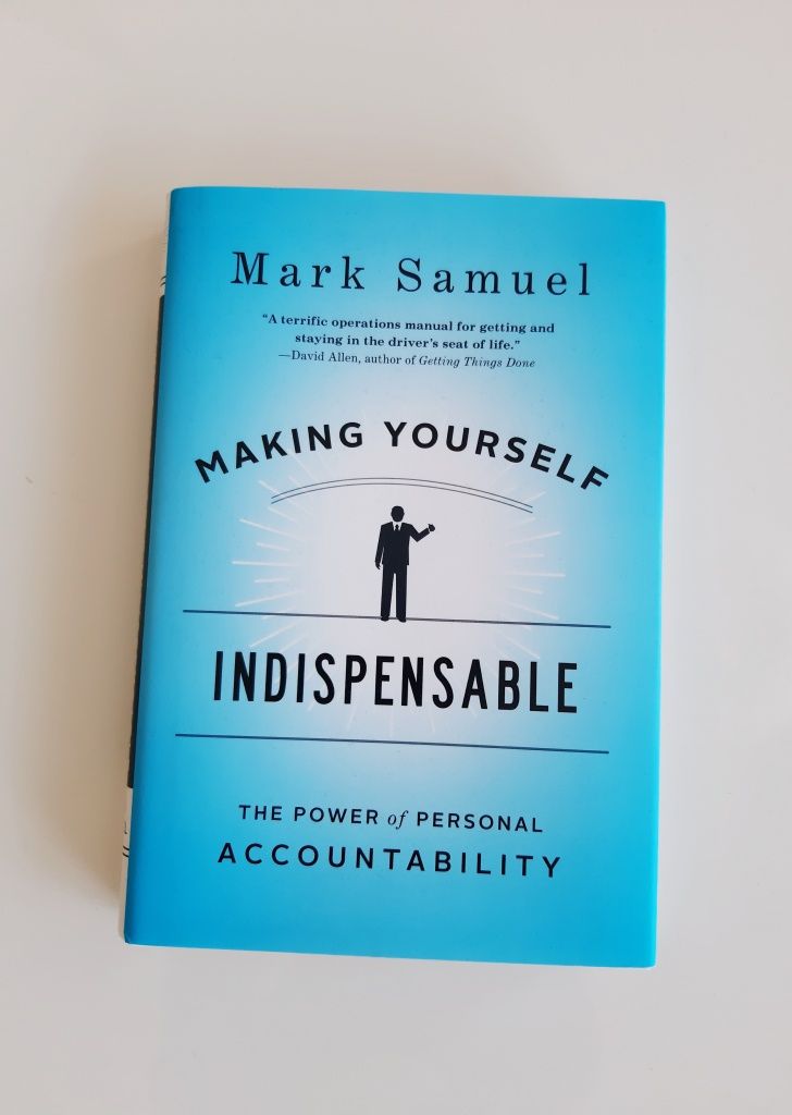 Making yourself indispensable Mark Samuel