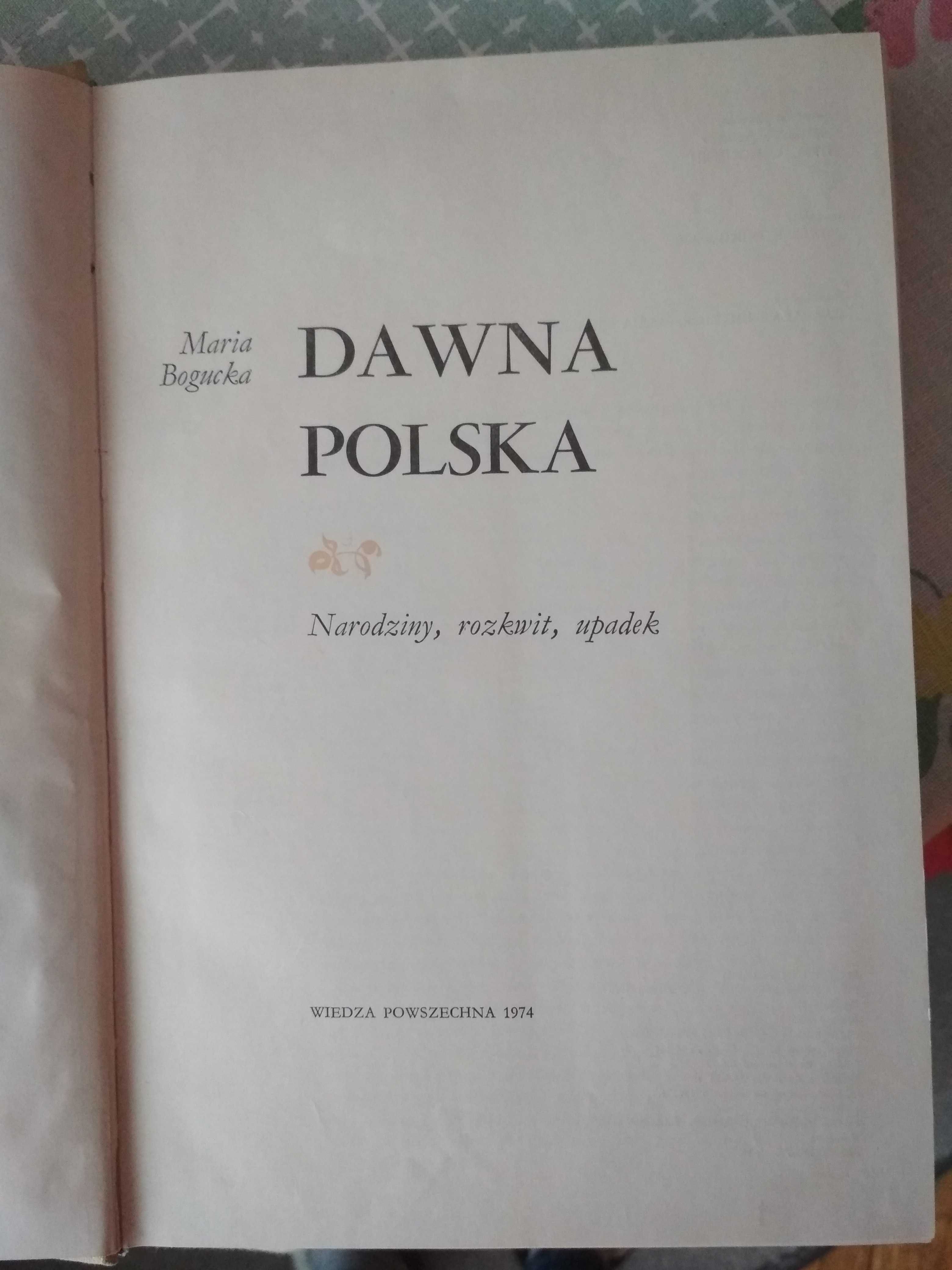 Dawna Polska - Maria Bogucka