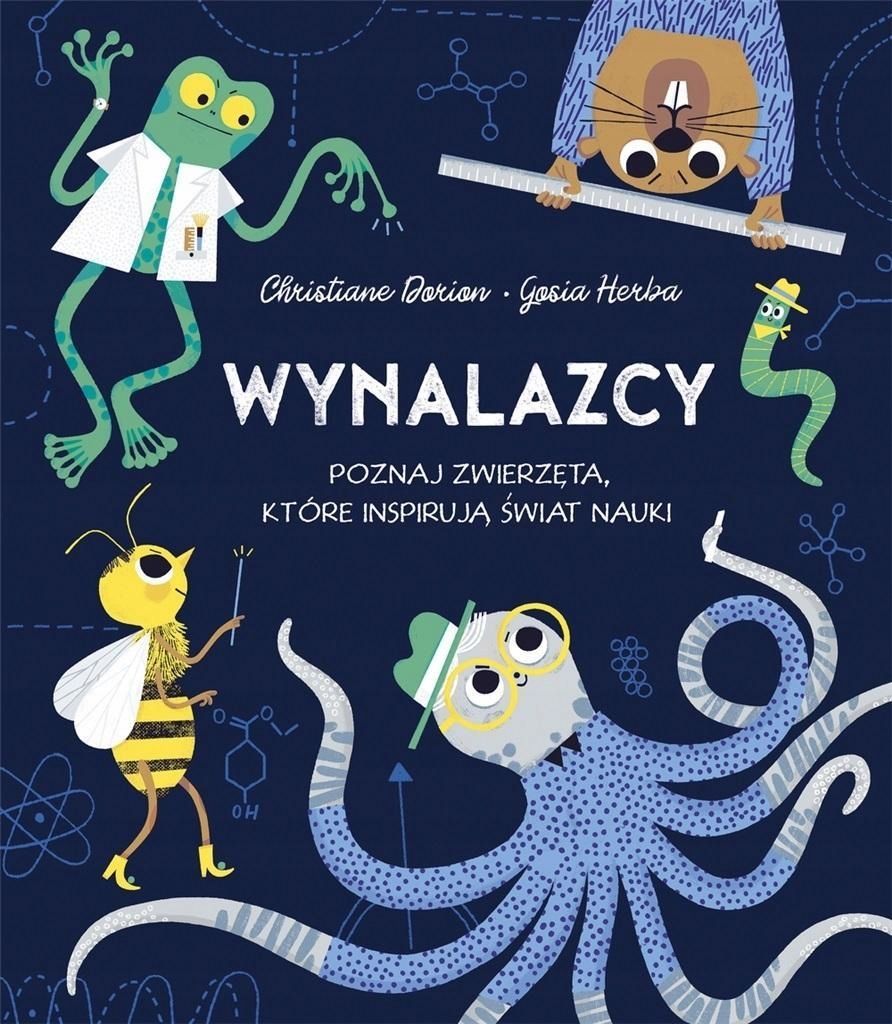 Wynalazcy. Poznaj Zwierzęta, Które Inspirują Świat