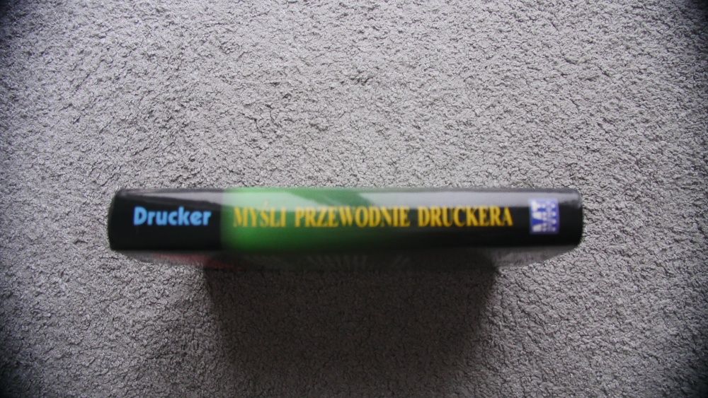 "Myśli przewodnie Druckera"-Peter F.Drucker & "Lider przyszłości"