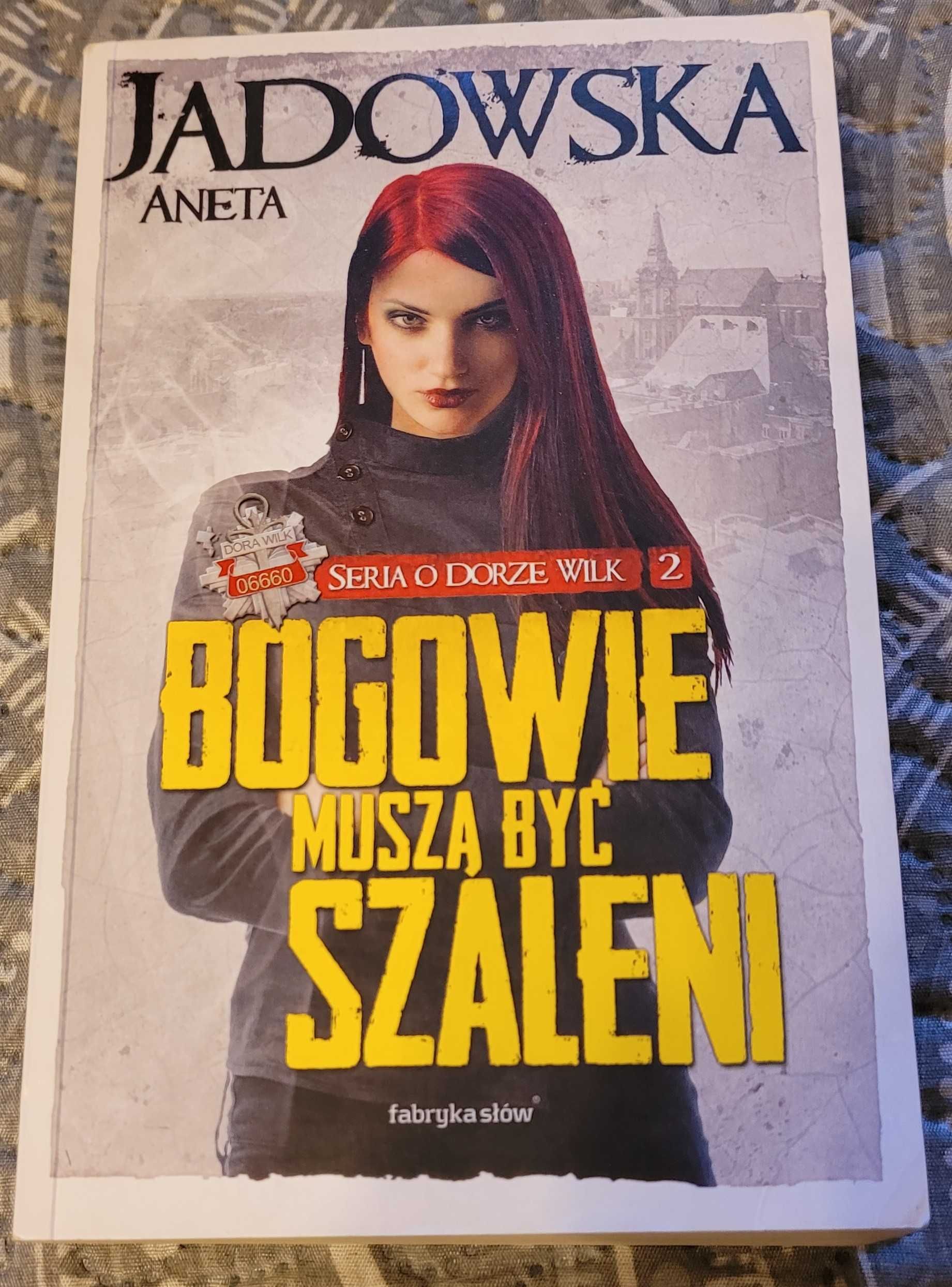 Bogowie muszą być szaleni Aneta Jadowska