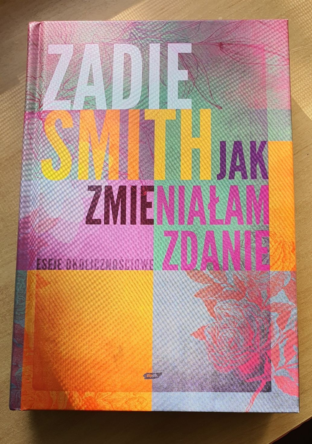 Zadie Smith Jak zmieniałam zdanie