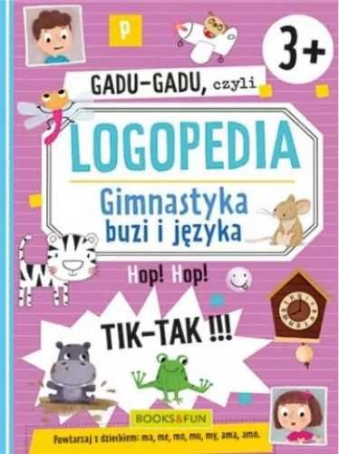 Gadu - gadu, czyli Logopedia 3+ - praca zbiorowa