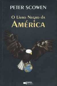 O livro negro da América - Peter Scowen