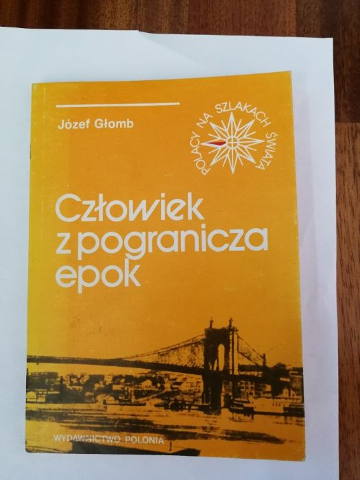 Człowiek z pogranicza epok, Józef Głomb