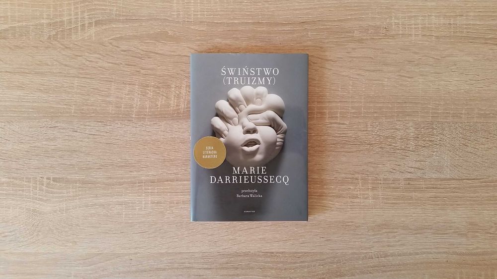 Marie Darrieussecq - Świństwo ( Truizmy )