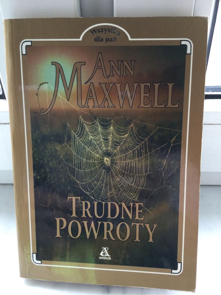 Ann Maxwell - Trudne powroty .wyd.Amber