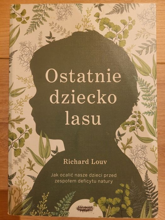 Richard Louv, Ostatnie dziecko lasu