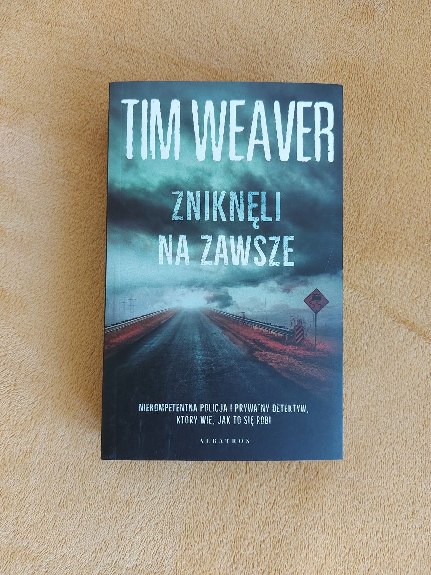 Książka "Zniknęli na zawsze" Tim Weaver