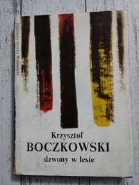 Dzwony w lesie - Krzysztof Boczkowski