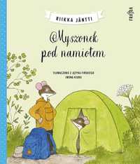 Myszonek Pod Namiotem, Riikka Jntti, Iwona Kiuru