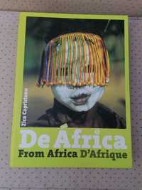 Livro: De Africa / From Africa / D'Afrique 
Autor: Zica Capristano